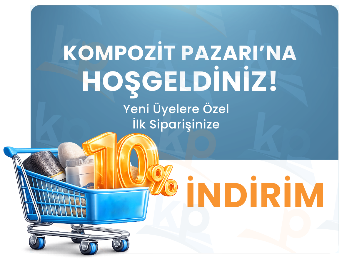 Kompozit Pazarı'na hoş geldiniz. Yeni üyelere özel ilk siparişte %10 indirim.