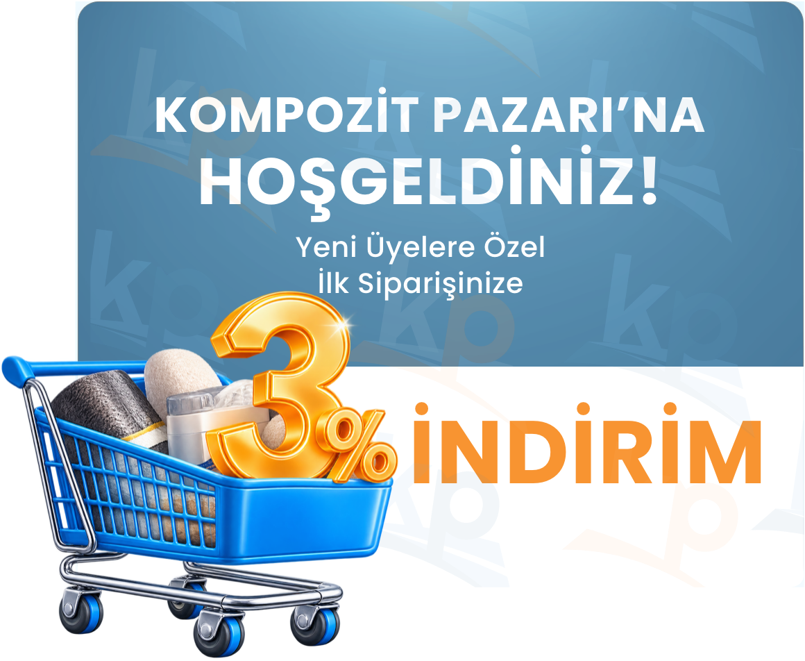 Kompozit Pazarı'na hoş geldiniz. Yeni üyelere özel ilk siparişte %3 indirim.